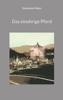 Cover: Das einohrige Pferd - BoD - Books on Demand