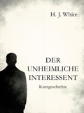 Cover: Der unheimliche Interessent - BookRix
