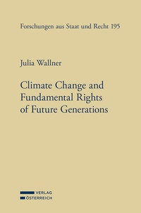 Enlarge image Cover: Climate Change and Fundamental Rights of Future Generations - Verlag Österreich