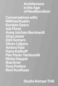 Cover: Kempe Thill. Architecture in the Age of Neoliberalism - K&ouml;nig, Walther