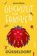 Cover: Gl&uuml;ckszeit f&uuml;r Familien - D&uuml;sseldorf - Droste Verlag GmbH