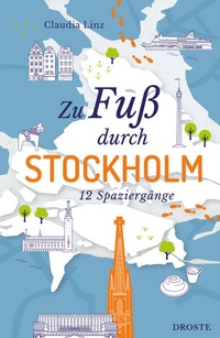 Enlarge image Cover: Zu Fuß durch Stockholm - Droste Verlag GmbH