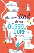 Cover: Mit dem Rad durch D&uuml;sseldorf - Droste Verlag GmbH