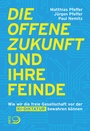 Cover: Die offene Zukunft und ihre Feinde - Verlag J.H.W. Dietz Nachf. GmbH