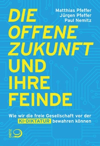 Enlarge image Cover: Die offene Zukunft und ihre Feinde - Verlag J.H.W. Dietz Nachf. GmbH