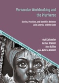 Cover: Vernacular Worldmaking and the Pluriverse - Repensar las Am&eacute;ricas - Rethinking the Americas