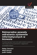 Cover: R&oacute;&iquest;norodne powody wdra&iquest;ania system&oacute;w informatycznych w biznesie - Wydawnictwo Nasza Wiedza