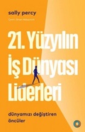 Cover: 21. Y&uuml;zyil Is D&uuml;nyasi Liderleri ;D&uuml;nyamizi Degistiren &Ouml;nc&uuml;ler - Orenda Kitap