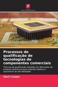 Cover: Processos de qualifica&ccedil;&atilde;o de tecnologias de componentes comerciais - Edi&ccedil;&otilde;es Nosso Conhecimento
