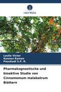 Cover: Pharmakognostische und bioaktive Studie von Cinnamomum malabatrum Bl&auml;ttern - Verlag Unser Wissen
