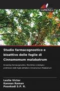 Cover: Studio farmacognostico e bioattivo delle foglie di Cinnamomum malabatrum - Edizioni Sapienza