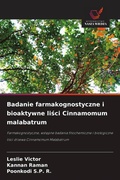 Cover: Badanie farmakognostyczne i bioaktywne li&iquest;ci Cinnamomum malabatrum - Wydawnictwo Nasza Wiedza