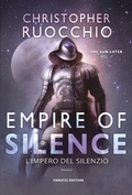 Cover: Empire of Silence. L'Impero del silenzio. The Sun Eater. Vol. 1 - Narrativa;Fanucci;Empire of Silence. L'Impero del silenzio. The Sun Eater