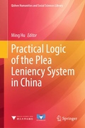 Cover: Practical Logic of the Plea Leniency System in China - Springer