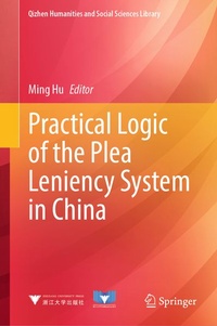 Enlarge image Cover: Practical Logic of the Plea Leniency System in China - Springer