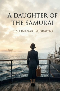 Enlarge image Cover: A Daughter of the Samurai - Les prairies numériques