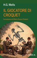 Cover: Il giocatore di croquet - Messaggi da nessun luogo;Ledizioni
