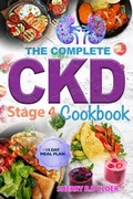 Cover: The Complete Ckd Stage 4 Cookbook - Hubpub Media