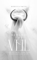 Cover: Behind the Veil - Rebecca Smith