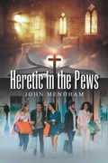 Cover: Heretic in the Pews - AUTHORHOUSE