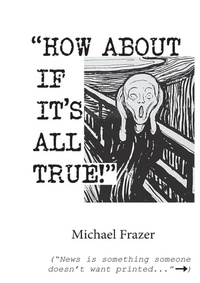 Enlarge image Cover: 'How About if it's All True!' - Michael Frazer