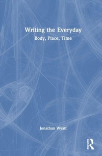 Enlarge image Cover: Writing the Everyday - Taylor & Francis
