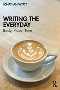 Cover: Writing the Everyday - Taylor & Francis