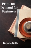 Cover: Print-on-Demand for Beginners - Lulu.com