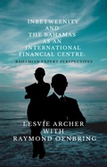 Cover: INBETWEENITY AND THE BAHAMAS AS AN INTERNATIONAL FINANCIAL CENTRE - Lulu.com
