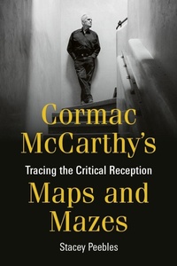 Enlarge image Cover: Cormac McCarthy's Maps and Mazes - Camden House Inc