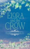 Cover: Elora and the Crow (Book Ten) - Elizabeth Kelly