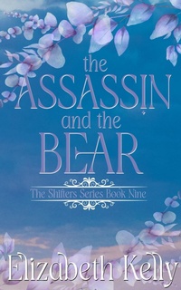Enlarge image Cover: The Assassin and the Bear (Book Nine) - Elizabeth Kelly