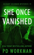 Cover: She Once Vanished (Zachary Goldman Mysteries, #19) - P.D. Workman