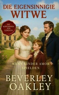 Cover: Die Eigensinnige Witwe - Beverley Oakley