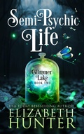 Cover: Semi-Psychic Life: Glimmer Lake #2 - Elizabeth Hunter