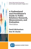 Cover: Professional and Practitioner's Guide to Public Relations Research, Measurement, and Evaluation - Business Expert Press