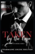 Cover: Taken by the Capo - Taken Series: The Lucchese Family