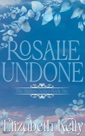 Cover: Rosalie Undone (Book Six) - Elizabeth Kelly