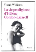 Cover: La vie prodigieuse d'H&eacute;l&egrave;ne Gordon-Lazareff - Grasset