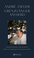 Cover: Grenzg&auml;nger am Herd - AT Verlag