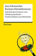 Cover: Reclams R&auml;tselabenteuer. Stell dich den Geistern vom "Weihnachtsabend" - Reclam
