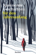 Cover: Spannende Geschichten f&uuml;r den Jahresanfang - Reclam