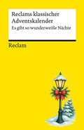 Cover: Reclams klassischer Adventskalender. Es gibt so wunderwei&szlig;e N&auml;chte - Reclam