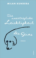 Cover: Die unertr&auml;gliche Leichtigkeit des Seins - Kampa Verlag