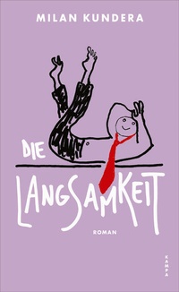 Enlarge image Cover: Die Langsamkeit - Kampa Verlag