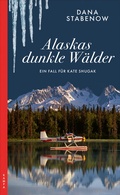 Cover: Alaskas dunkle W&auml;lder - Kampa Verlag