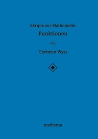 Enlarge image Cover: Skripte zur Mathematik - Funktionen - tredition