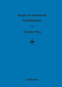 Enlarge image Cover: Skripte zur Mathematik - Funktionen - tredition