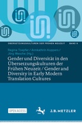 Cover: Gender und Diversit&auml;t in den &Uuml;bersetzungskulturen der Fr&uuml;hen Neuzeit / Gender and Diversity in Early Modern Translation Cultures - J.B. Metzler
