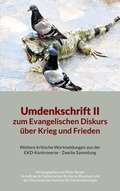 Cover: Umdenkschrift II zum Evangelischen Diskurs &uuml;ber Krieg und Frieden - BoD - Books on Demand